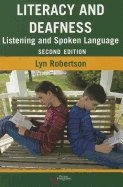 Literacy and Deafness: Listening and Spoken Language