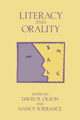 Literacy and Orality - Torrance, Nancy (Editor), and Olson, David R (Editor)
