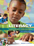 Literacy Assessment and Intervention for Classroom Teachers