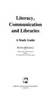 Literacy Communication and Libraries: A Study Guide