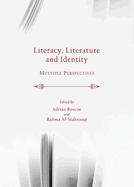 Literacy, Literature and Identity: Multiple Perspectives