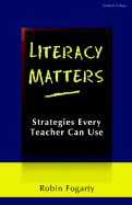 Literacy Matters: Strategies Every Teacher Can Use