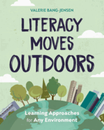 Literacy Moves Outdoors: Learning Approaches for Any Environment