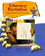 Literacy Portfolios: Using Assessment to Guide Instruction - Wiener, Roberta B, and Cohen, Judith H