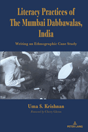 Literacy Practices of the Mumbai Dabbawalas, India: Writing an Ethnographic Case Study