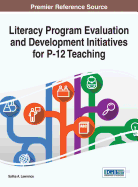 Literacy Program Evaluation and Development Initiatives for P-12 Teaching