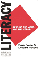 Literacy: Reading the Word and the World