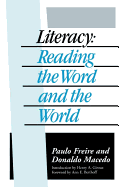 Literacy: Reading the Word and the World