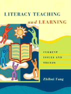 Literacy Teaching and Learning: Current Issues and Trends