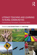Literacy Teaching and Learning in Rural Communities: Problematizing Stereotypes, Challenging Myths