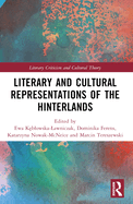 Literary and Cultural Representations of the Hinterlands