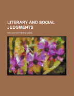 Literary and Social Judgments - Greg, William Rathbone