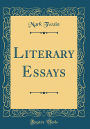 Literary Essays (Classic Reprint)
