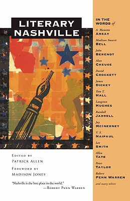 Literary Nashville - Allen, Patrick (Editor), and Jones, Madison (Foreword by)