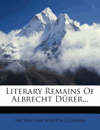 Literary Remains of Albrecht D?rer