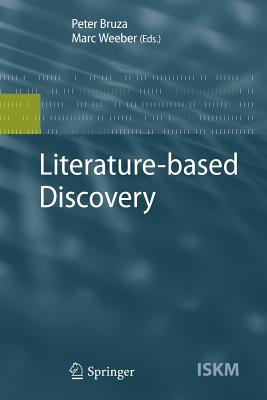 Literature-based Discovery - Bruza, Peter (Editor), and Weeber, Marc (Editor)