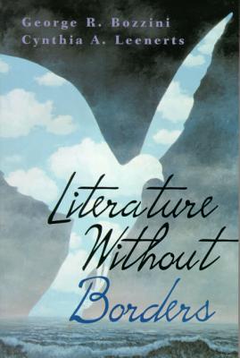 Literature Without Borders - Bozzini, George R, and Leenerts, Cynthia A