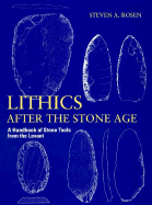 Lithics After the Stone Age: A Handbook of Stone Tools from the Levant