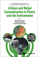Lithium & Nickel Contamination in Plants & the Environment