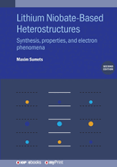 Lithium Niobate-Based Heterostructures: Synthesis, properties, and electron phenomena