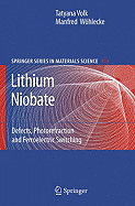 Lithium Niobate: Defects, Photorefraction and Ferroelectric Switching