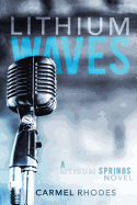 Lithium Waves: A Lithium Springs Novel