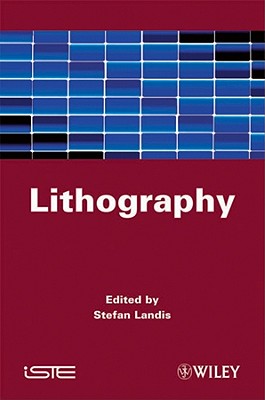 Lithography: Main Techniques - Landis, Stefan (Editor)