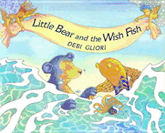Little Bear and the Wish Fish