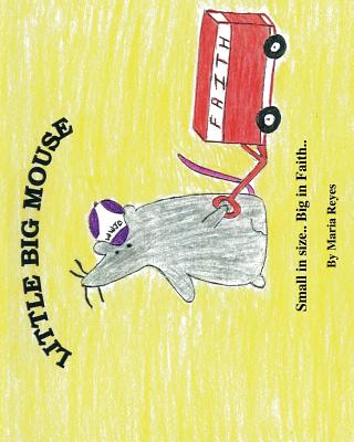 Little Big Mouse - Reyes, Maria