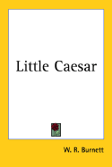 Little Caesar - Burnett, W. R.