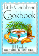 Little Caribbean Cookbook - Hamilton, Jill, and Chronicle Books
