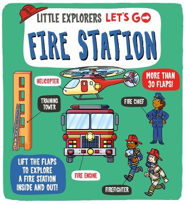 Little Explorers: Let's Go! Fire Station - 