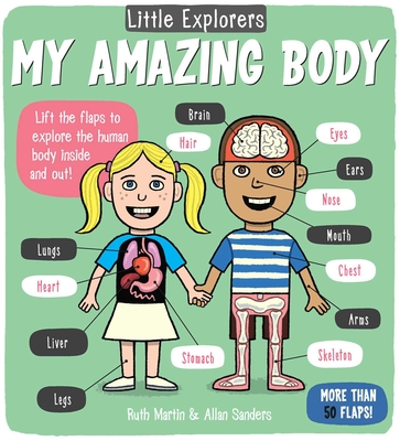 Little Explorers: My Amazing Body - Martin, Ruth
