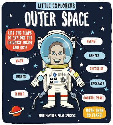 Little Explorers: Outer Space - Martin, Ruth, and Sanders, Allan (Illustrator)
