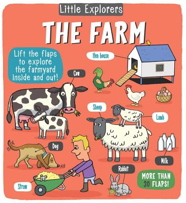 Little Explorers: The Farm - Little Bee Books