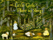 Little Girls Have to Sleep