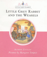 Little Grey Rabbit and the Weasels