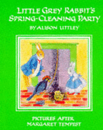 Little Grey Rabbit's Spring-cleaning Party