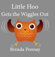 Little Hoo Gets the Wiggles Out