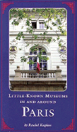 Little Known Museums in and Around Paris