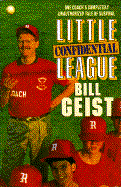 Little League Confidential: One Coach's Completely Unauthorized Tale of Survival