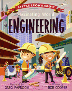 Little Leonardo's Fascinating World of Engineering