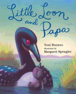 Little Loon and Papa