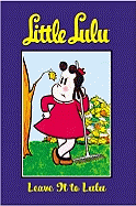 Little Lulu: Leave it to Lulu