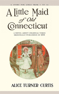 Little Maid of Old Connecticut