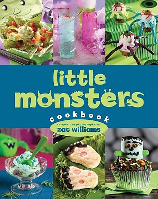 Little Monsters Cookbook - Williams, Zac (Photographer)