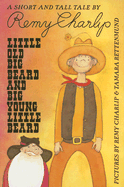 Little Old Big Beard & Big Young Little Beard: A Short & Tall Tale