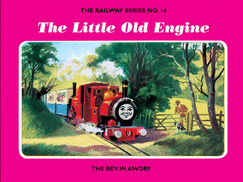Little Old Engine - Awdry, Reverend W, and Awdry, Wilbert Vere, Reverend