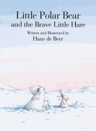 Little Polar Bear and the Brave Lit