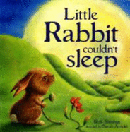 Little Rabbit Couldn't Sleep